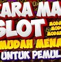 Ciri Ciri Main Slot Biar Menang Terus Menerus Dan Menang